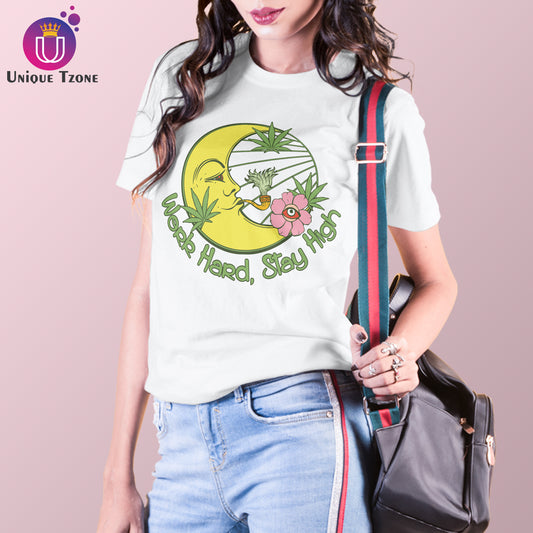 Work Hard Stay High Women Cotton Round Neck Half Sleeve Graphics Tshirt