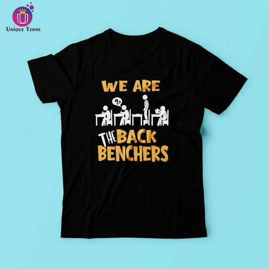 We Are The Back Benchers Half Sleeve Round Neck T-shirt