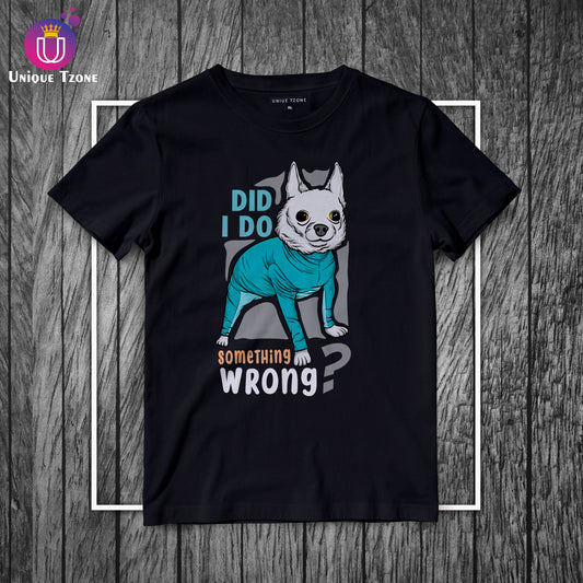 Did I Do Something Wrong Half Sleeve Cotton T-shirt