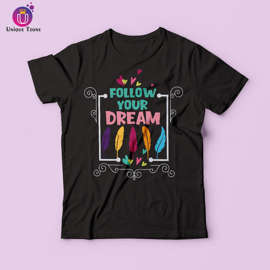 Follow Your Dreams Round Neck Cotton T-shirt