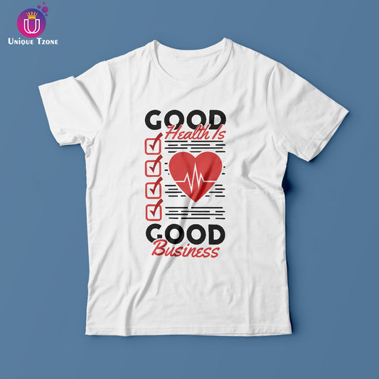Good Health Is Good Business White Half Sleeve Round Neck Cotton T-shirt