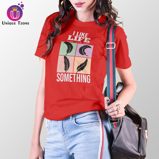 I Like Life Something Women Round Neck Cotton T-shirt
