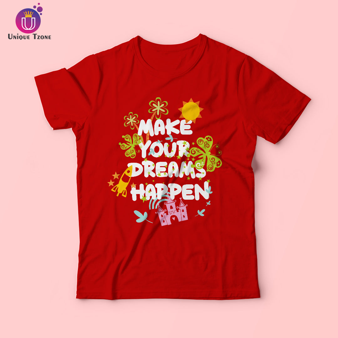 Make Your Dreams Happen Round Neck Cotton T-shirt