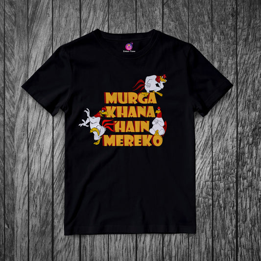 Murga Khana Hain Mereko Round Neck Half Sleeve Cotton T-shirt