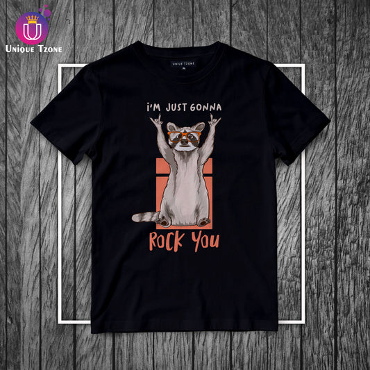 I Am Just Gonna Rock You Round Neck Half Sleeve Cotton T-shirt